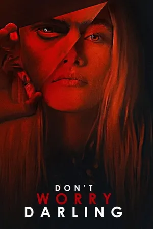 Don’t Worry Darling 2022 Hindi - English Dual Audio WEB-DL 720p - 480p - 1080p - Movierulz